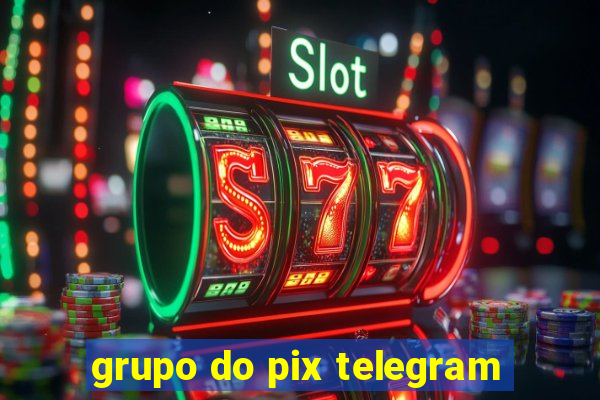 grupo do pix telegram